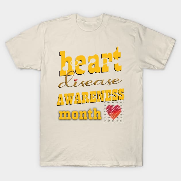 Heart disease awareness month T-Shirt by TeeText